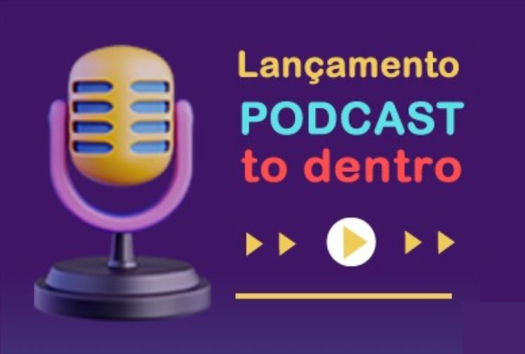 Podcast Tô Dentro